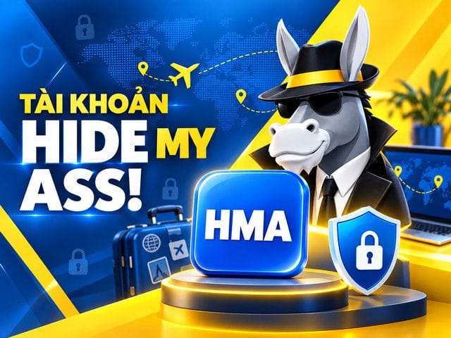 Mua HMA VPN Giá Tốt - Hỗ trợ kích hoạt