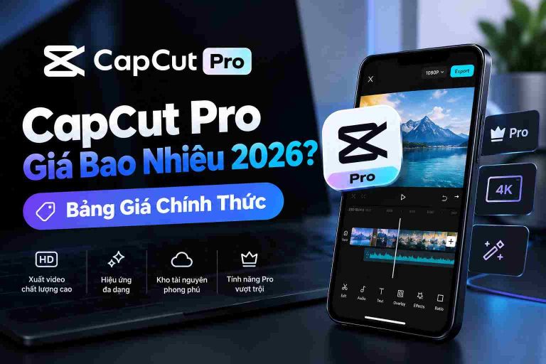 CapCut Pro Giá Bao Nhiêu